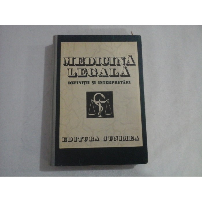     MEDICINA  LEGALA  definitii si interpretari  -  coordonator Teodor  Ciornea  